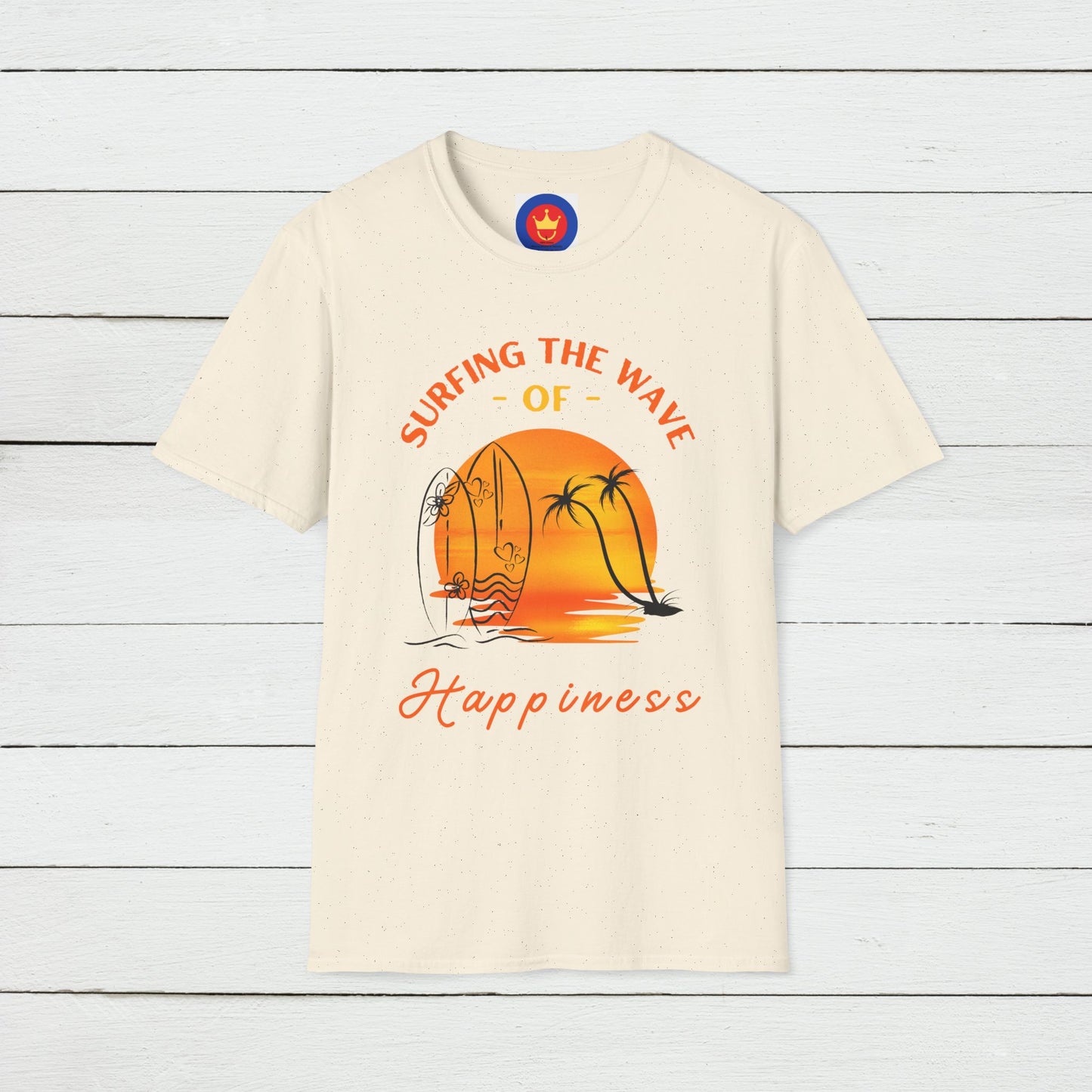 Surfing the Wave of Happiness Unisex T-Shirt | Good Vibes Inspirational Shirt