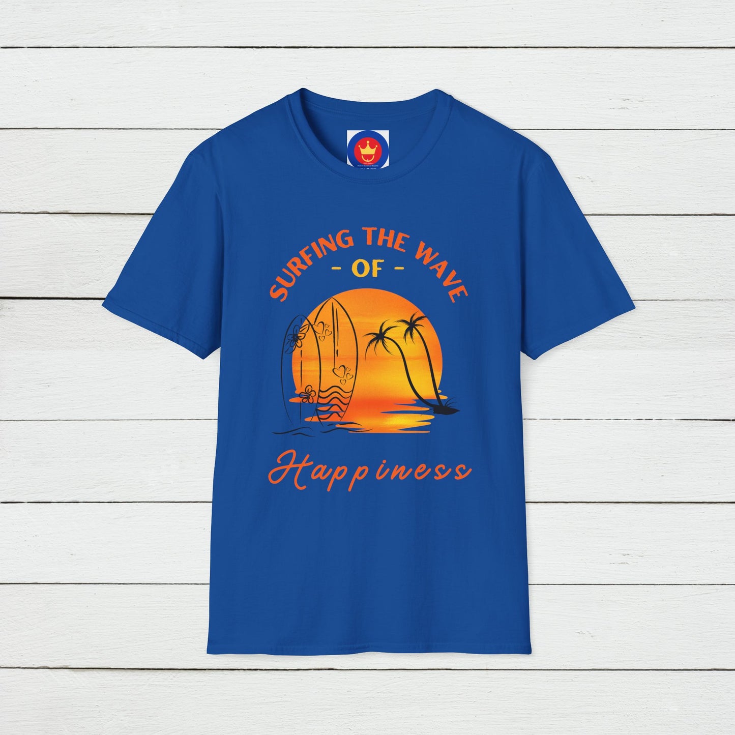 Surfing the Wave of Happiness Unisex T-Shirt | Good Vibes Inspirational Shirt