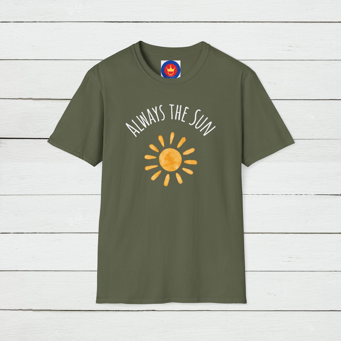 Always the Sun Inspirational Unisex T-Shirt | Good Vibes Summer Holidays Shirt