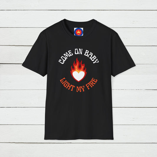 Come on baby light my fire Unisex T-Shirt | Jim Morrison Inspirational Shirt