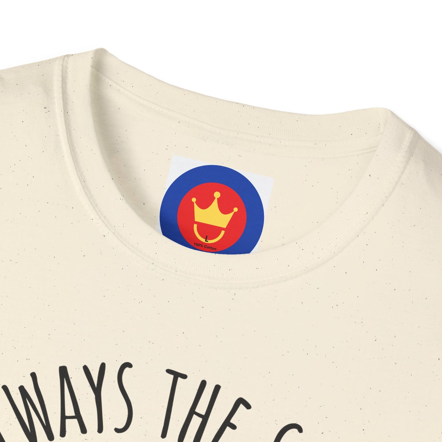 Always the Sun Inspirational Unisex T-Shirt | Good Vibes Summer Holidays Shirt